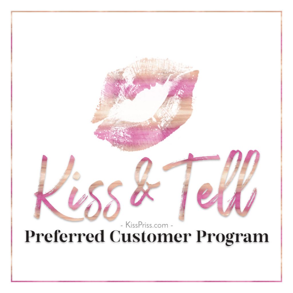 Kiss & Tell Preferred Customer Program